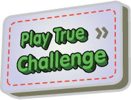 Play True Challenge